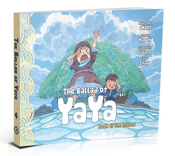 THE BALLAD OF YAYA Book 4, by Patrick Marty, Jean-Marie Omont, and Golo Zhao